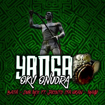 Yanga Batá-Dub MIX by Oku Onuora