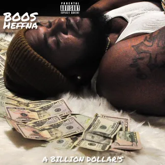 A Billion Dollars by Boos Heffna