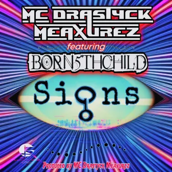 Signs by MC Drastyck Meaxurez