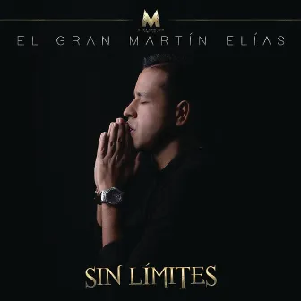 Sin Límites by El Gran Martín Elías