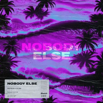 Nobody Else by Patrick Coles