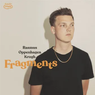 Fragments by Rasmus Oppenhagen Krogh