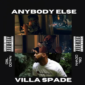 Anybody Else by Villa Spade