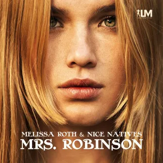 Mrs. Robinson (Live) by Melissa Roth