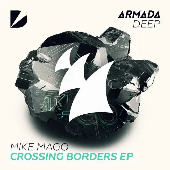 Crossing Borders EP by Mike Mago