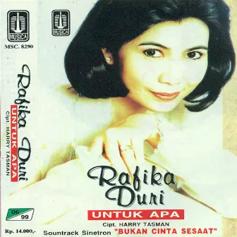 Untuk Apa (OST. Bukan Cinta Sesaat) by Rafika Duri