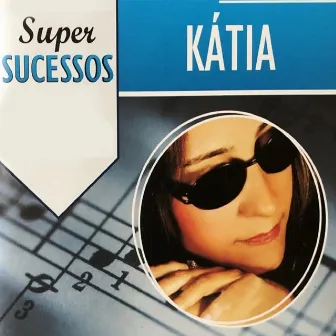 Super Sucessos by Katia