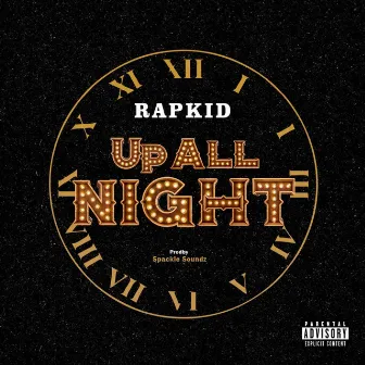 Up All Night by Rapkid