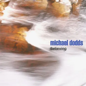 Believing by Michael Dodds