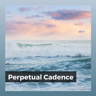 Perpetual Cadence by Sea Sand Sun