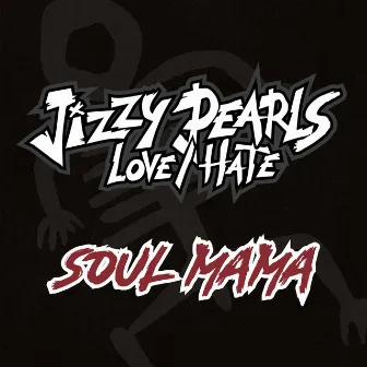 Soul Mama by Love/Hate