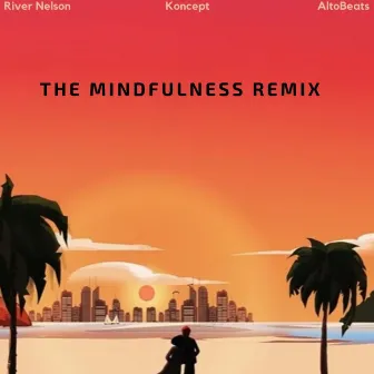 The Mindfulness Remix by River Nelson