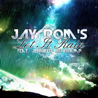 Let It Rain by Jay Rom's