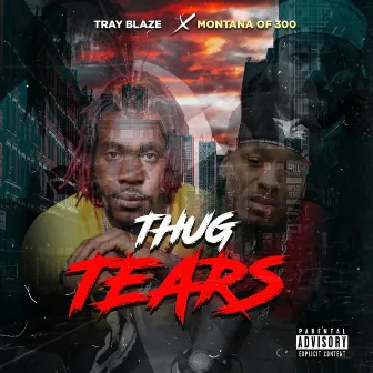 Thug Tears by Tray Blaze