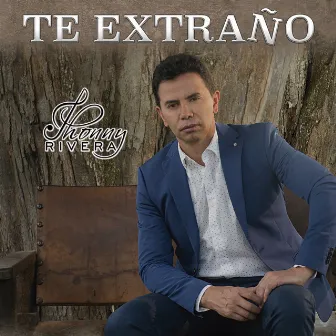 Te Extraño by Jhonny Rivera