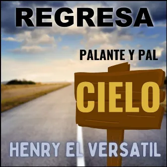 Regresa by Henry El Versátil