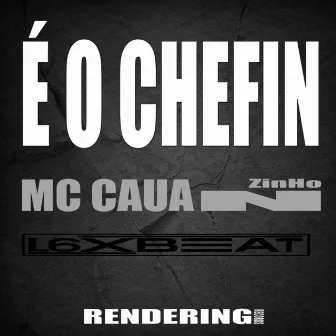 É o Chefin by MC CAUANZINHO