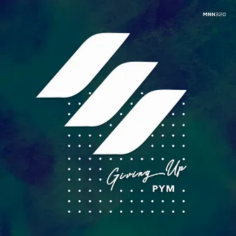 Giving Up by PYM