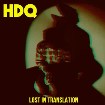 Lost in Translation by H.D.Q.