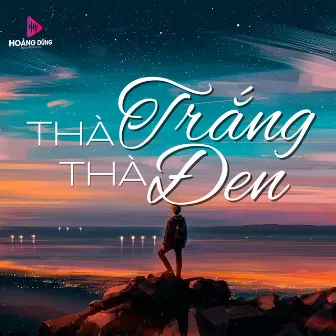 Thà Trắng Thà Đen by Ánh Nguyên