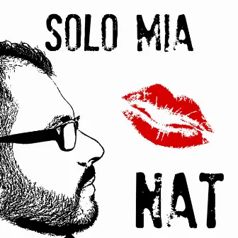 Solo mia by Nat