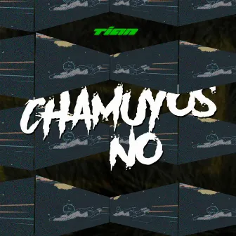 Chamuyos No by Tian vck