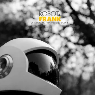 Robot and Frank (Original Motion Picture Score) by Francis and the Lights