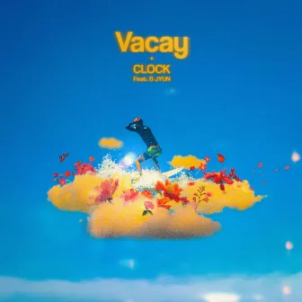 Vacay by Clock