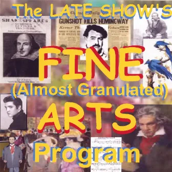 Fine (Almost Granulated) Arts Program by The Late Show