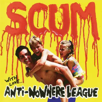 Scum - Deluxe Edition by Anti-Nowhere League