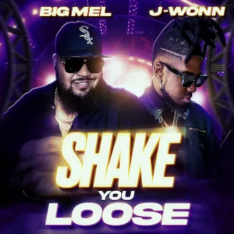 Shake You Loose by Big Mel