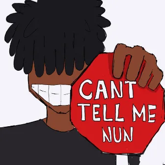 Kan't Tell Me Nothing by ÄNTI The Artist