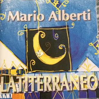 Latiterraneo by Mario Alberti