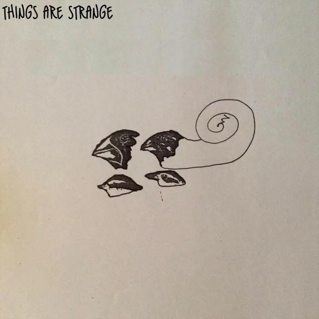 Things Are Strange