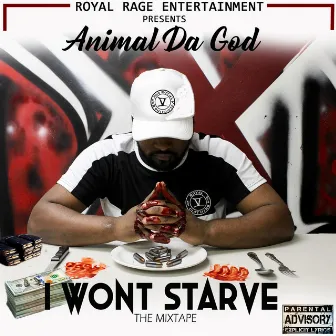 I Won't Starve by Animal Da God