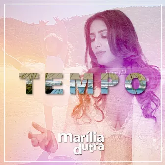 Tempo by Marília Dutra