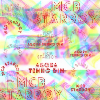 Agora Tenho Din by Mcb Starboy