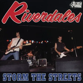 Storm The Streets by Riverdales