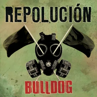 Repolución by Bulldog