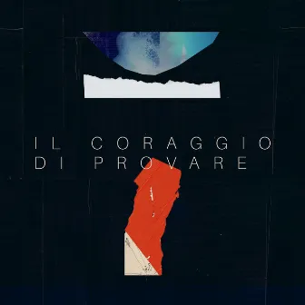 Il coraggio di provare by Matilde Davoli