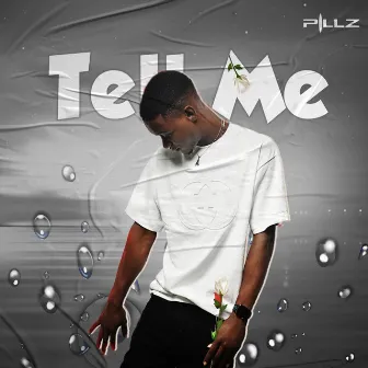 Tell Me by Pillz