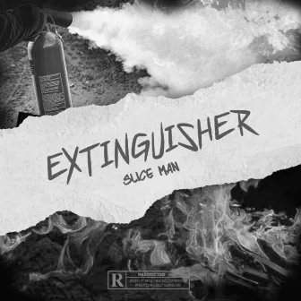 Extinguisher by Slice Man