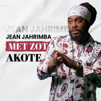 Met Zot Akote by Jahrimba