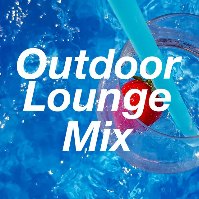 Outdoor Lounge Mix: Pool Float Lounge Music, River Lounge, Ultimate Dog Lounge