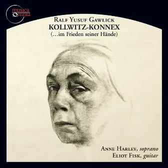 Ralf Yusuf Gawlick: Kollwitz-Konnex (…im Frieden seiner Hände), Op. 19 [Audio Version] by Anne Harley