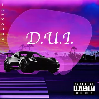 D.U.I. by Iamvohnz