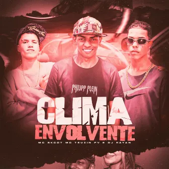 Clima Envolvente by Dj Rayan