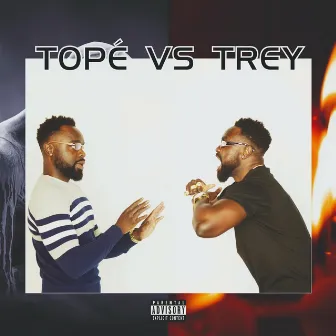 Topé vs Trey by Topé