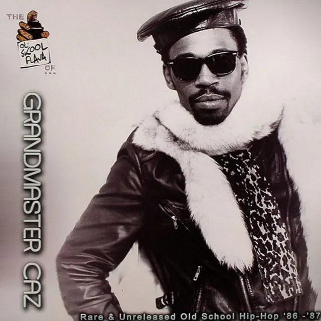 The Ol' Skool Flava of Grandmaster Caz