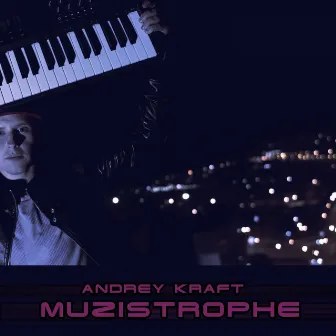 Muzistrophe by Andrey Kraft